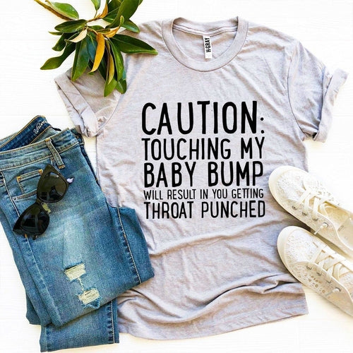 Caution: Touching My Baby Bump T-shirt