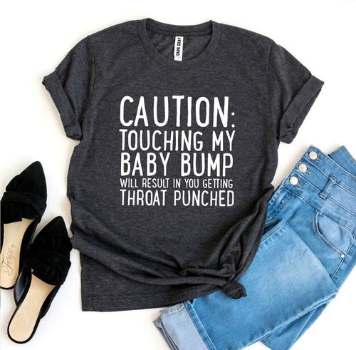 Caution: Touching My Baby Bump T-shirt